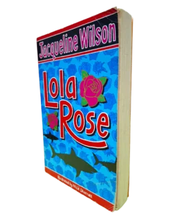 JACQUELINE WILSON - Lola Rose