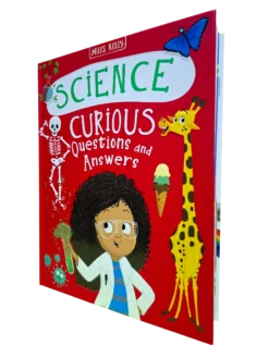 MILES KELLY: SCIENCE CURIOUS QUESTIONS AND ANSWERS (Age 7 & Above)