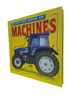 MY BIG BIG BOOK OF MACHINES