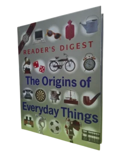 The Origins of Everyday Things (Age 8 & Above)