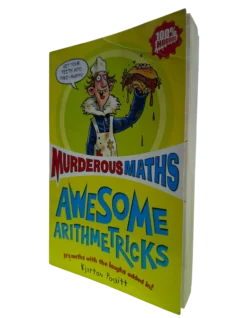 Murderous Maths: Awesome Arithmetricks (Age 8 and Above)