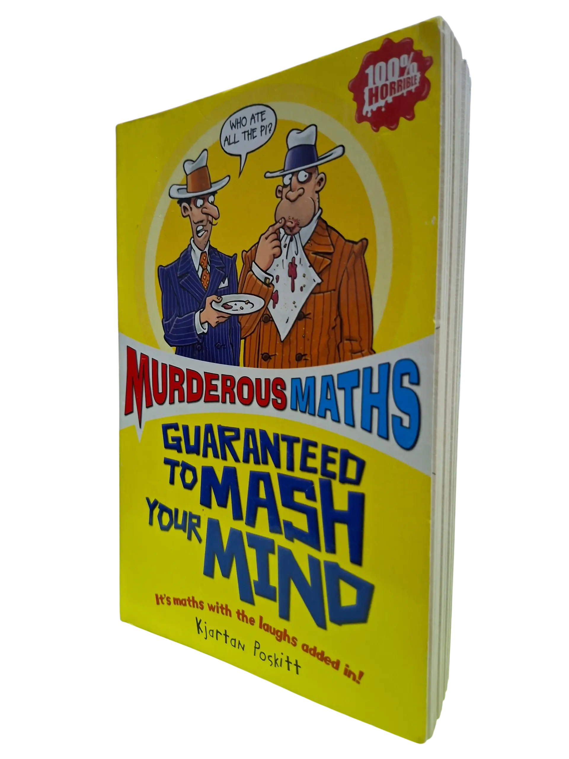 Murderous Maths: Guaranteed to Mash Your Mind (Age 8 and Above)