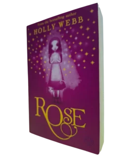 Holly Webb: ROSE (Age 8+)